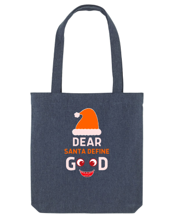 Dear Santa Define Good Midnight Blue