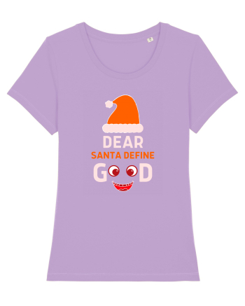 Dear Santa Define Good Lavender Dawn