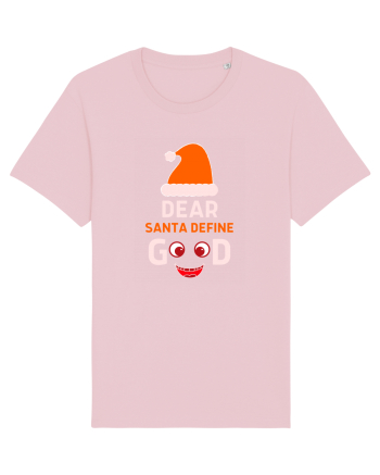 Dear Santa Define Good Cotton Pink