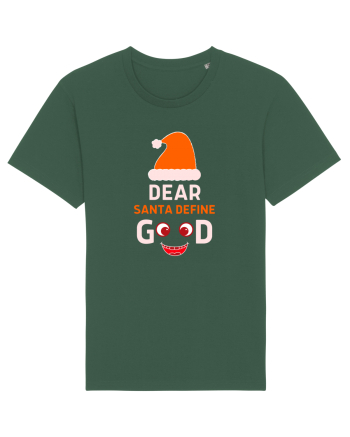 Dear Santa Define Good Bottle Green