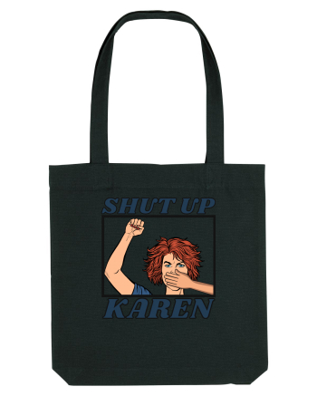 Shut Up Karen Meme Black