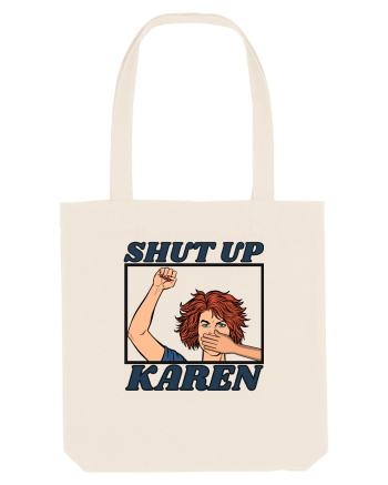 Shut Up Karen Meme Natural