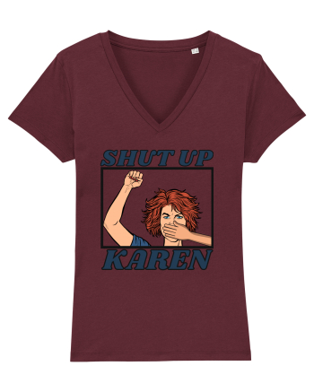 Shut Up Karen Meme Burgundy