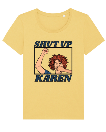 Shut Up Karen Meme Jojoba