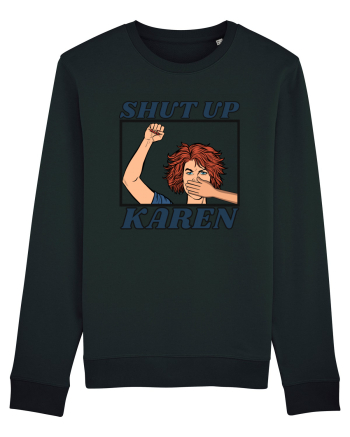 Shut Up Karen Meme Black