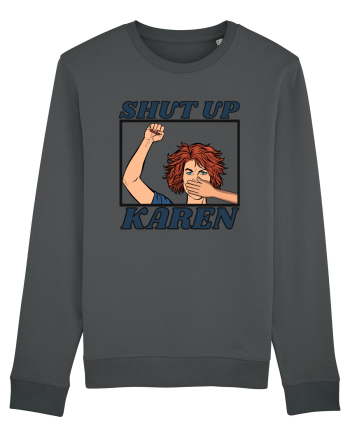 Shut Up Karen Meme Anthracite