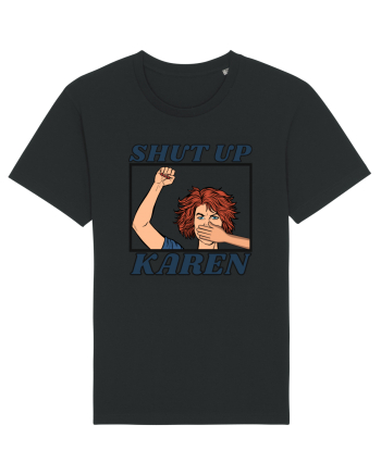 Shut Up Karen Meme Black