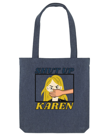 Shut Up Karen Meme Midnight Blue