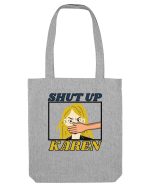 Shut Up Karen Meme Sacoșă textilă