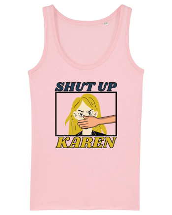 Shut Up Karen Meme Cotton Pink