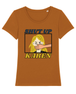 Shut Up Karen Meme Tricou mânecă scurtă guler larg fitted Damă Expresser