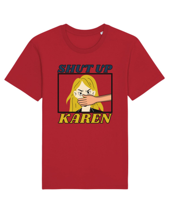 Shut Up Karen Meme Red