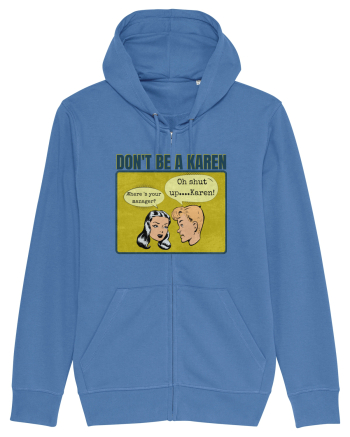 Shut Up Karen Meme Bright Blue