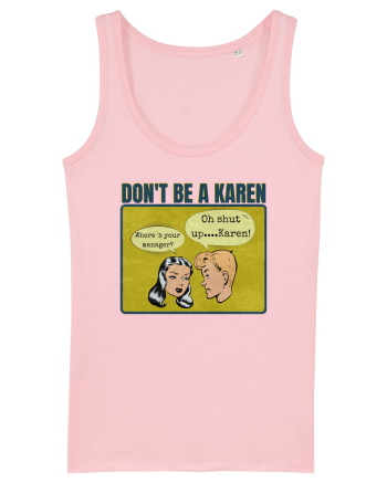 Shut Up Karen Meme Cotton Pink