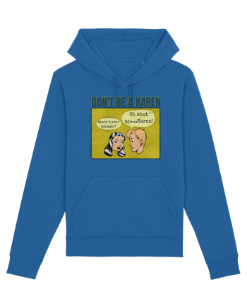 Shut Up Karen Meme Royal Blue