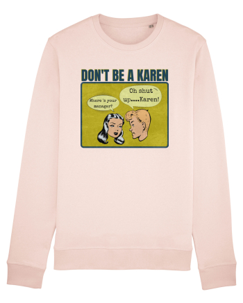 Shut Up Karen Meme Candy Pink