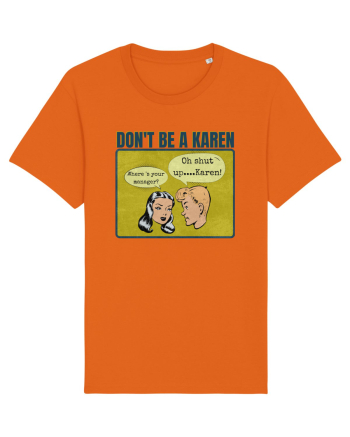 Shut Up Karen Meme Bright Orange