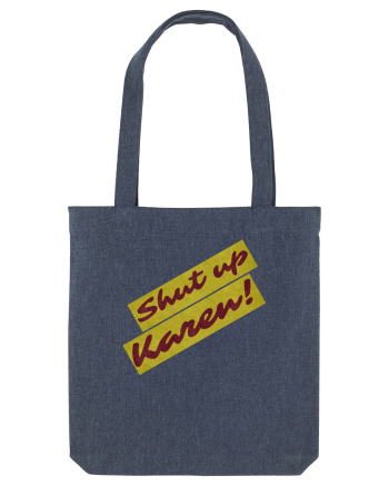 Shut Up Karen Meme Midnight Blue