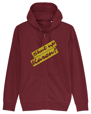 Shut Up Karen Meme Burgundy
