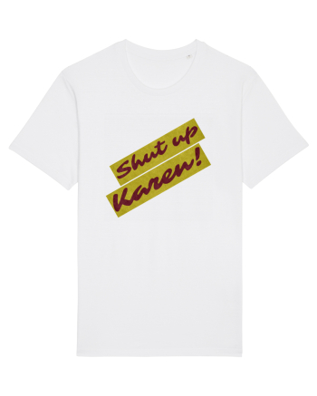 Shut Up Karen Meme White