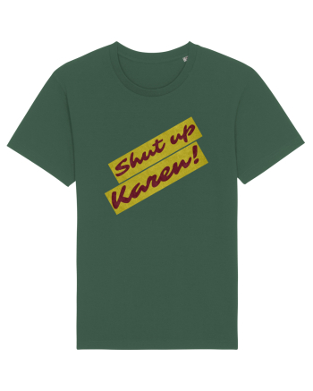 Shut Up Karen Meme Bottle Green