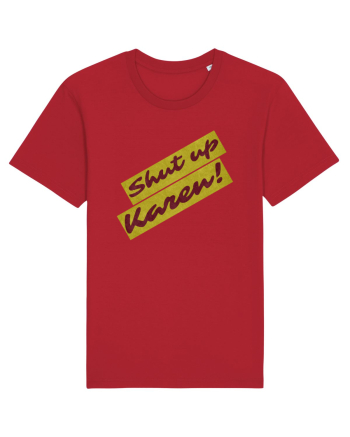 Shut Up Karen Meme Red