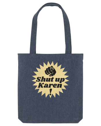 Shut Up Karen Meme Midnight Blue