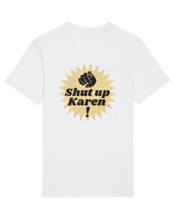 Shut Up Karen Meme White