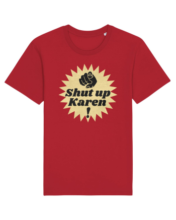 Shut Up Karen Meme Red