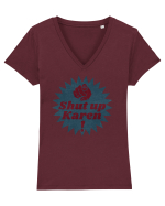 Shut Up Karen Meme Tricou mânecă scurtă guler V Damă Evoker