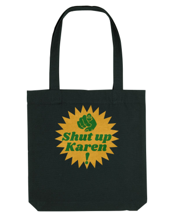 Shut Up Karen Meme Black