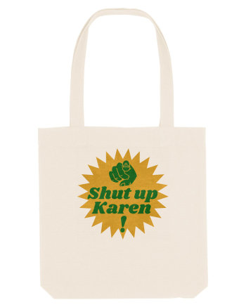 Shut Up Karen Meme Natural