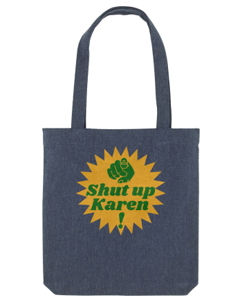 Shut Up Karen Meme Midnight Blue