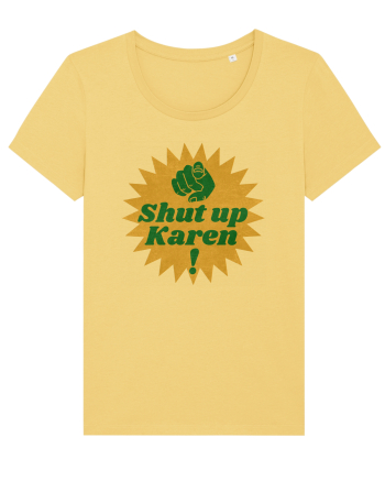Shut Up Karen Meme Jojoba