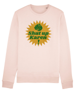 Shut Up Karen Meme Bluză mânecă lungă Unisex Rise