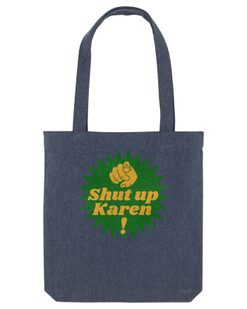 Shut Up Karen Meme Midnight Blue