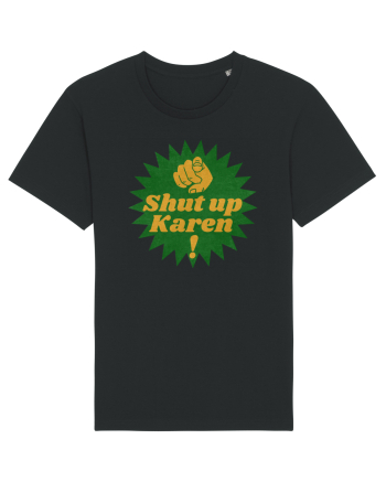 Shut Up Karen Meme Black