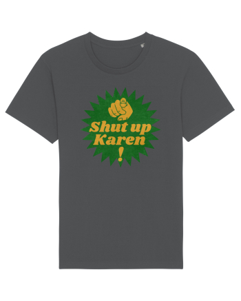 Shut Up Karen Meme Anthracite