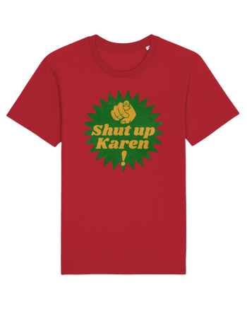Shut Up Karen Meme Red