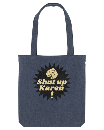 Shut Up Karen Meme Midnight Blue