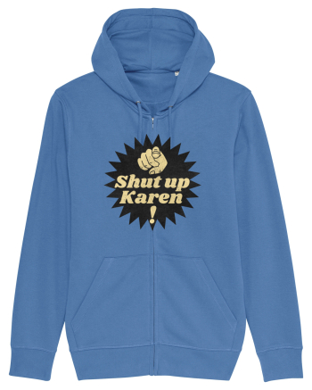Shut Up Karen Meme Bright Blue