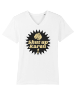 Shut Up Karen Meme Tricou mânecă scurtă guler V Bărbat Presenter