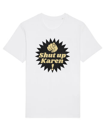 Shut Up Karen Meme White