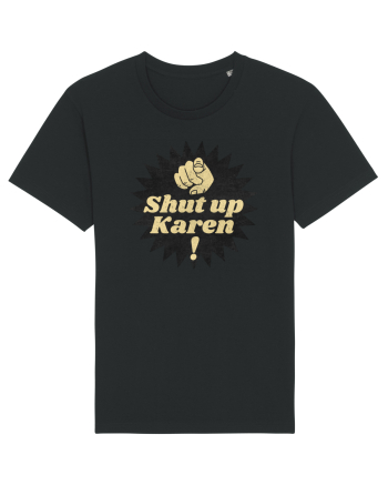 Shut Up Karen Meme Black