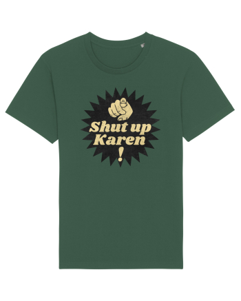 Shut Up Karen Meme Bottle Green