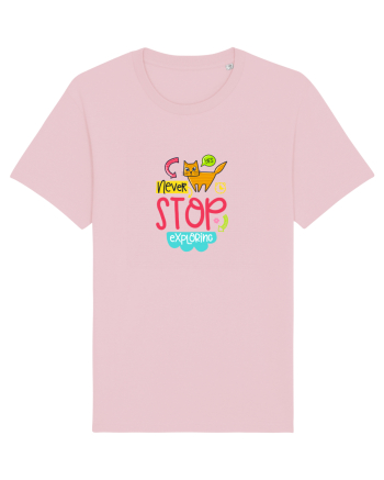 Never Stop Exploring Cotton Pink