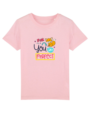 You are Perfect Cotton Pink