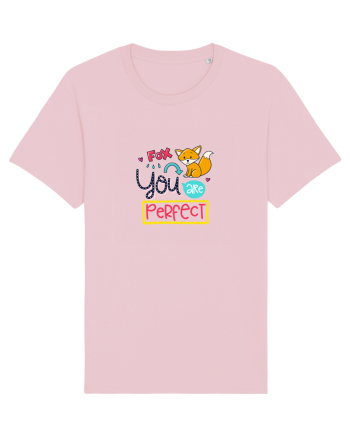 You are Perfect Cotton Pink