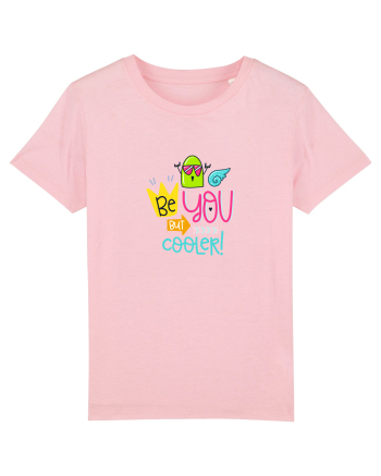 Be you but Cooler Cotton Pink