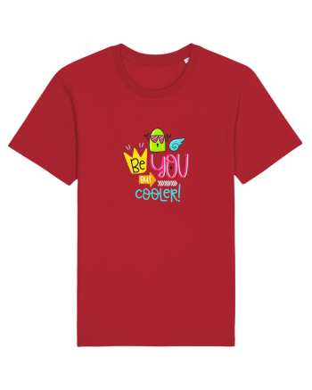 Be you but Cooler Red